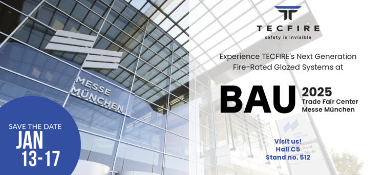 Tecfire Gears Up for BAU 2025: Showcasing Cutting-Edge Fire-Rated Glass Innovations in Munich