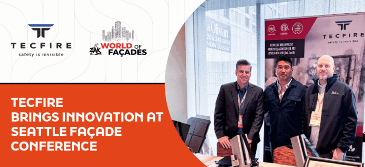 Tecfire Showcases Innovations at Zak World of Façades in Seattle
