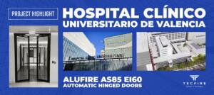 Tecfire Completes Installation of Alufire AS85 EI60 Automatic Hinged Doors at Hospital Clínico Universitario de Valencia, Spain